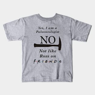 Not like Ross Kids T-Shirt